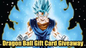 Dragon Ball Gift Card Giveaway